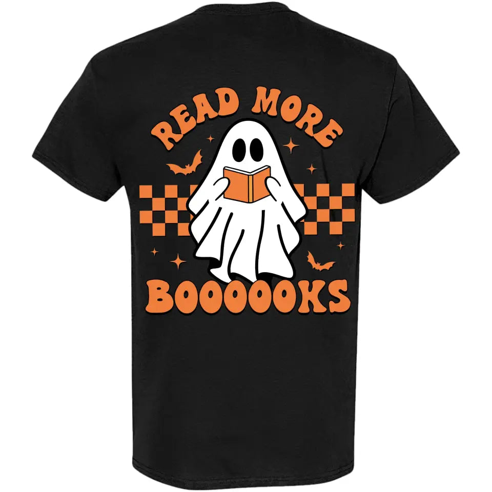 Read More Books Teacher Gift, T-Shirt Two Sides, Gift For Teacher, Halloween Gifts for Bookaholic, Bookworm