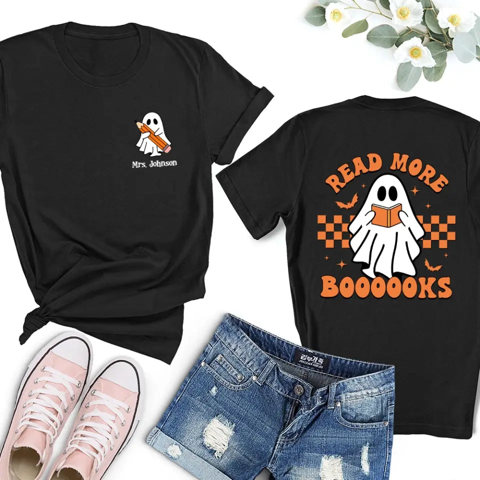 Read More Books Teacher Gift, T-Shirt Two Sides, Gift For Teacher, Halloween Gifts for Bookaholic, Bookworm