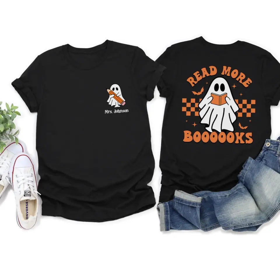 Read More Books Teacher Gift, T-Shirt Two Sides, Gift For Teacher, Halloween Gifts for Bookaholic, Bookworm