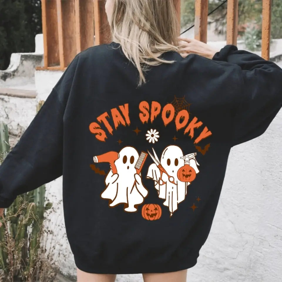 Stay Spooky, Personalized T-Shirt Sweatshirt 2 Sides, Halloween Gift For Hairdresser | 309IHPLNTS315