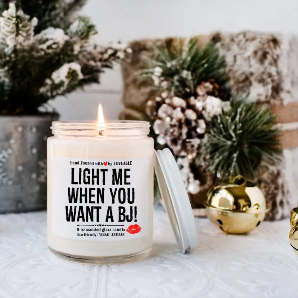 Light Me When You Want A BJ - Scented Candle