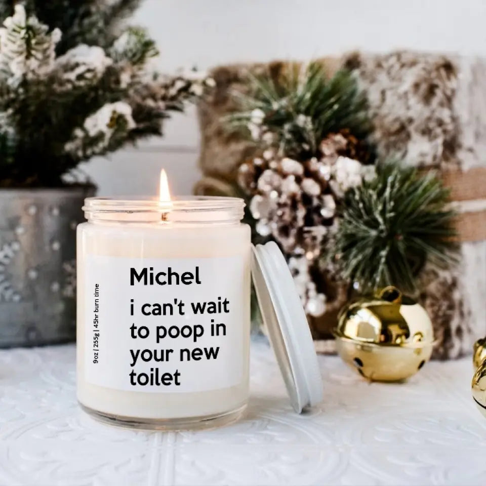 I Can't Wait To Poop In Your New Toilet - House Warming Present Idea - Custom Candle - Gift For Guy Friends