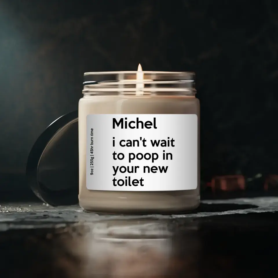 I Can't Wait To Poop In Your New Toilet - House Warming Present Idea - Custom Candle - Gift For Guy Friends