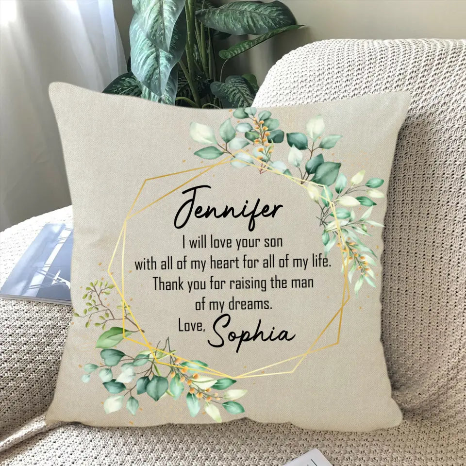 I Will Love Your Son With All Of My Heart Personalized Pillow Gift For Mother-In-Law