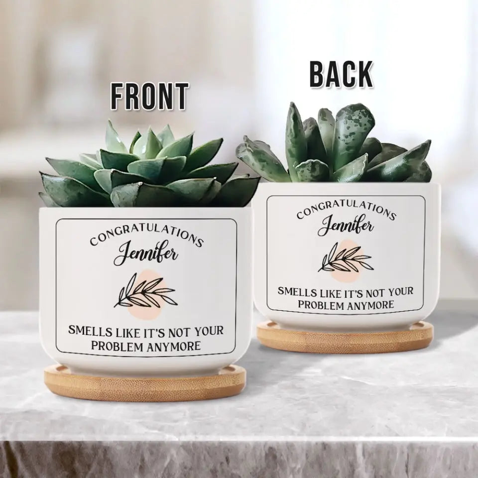 Smells Like It's Not Your Problems - Personalized Ceramic Plant Pot