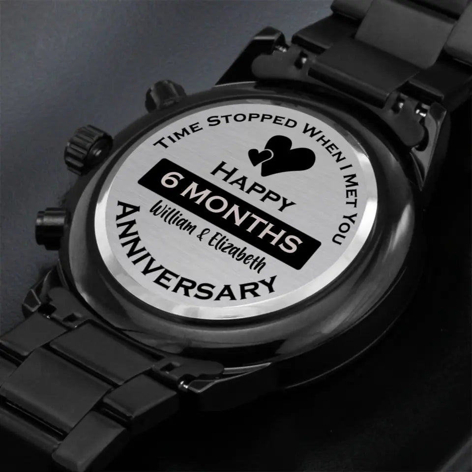 Time Stopped When I Met You - Personalized Engraved Chronograph Watch - 6 Month Anniversary Gift For Him