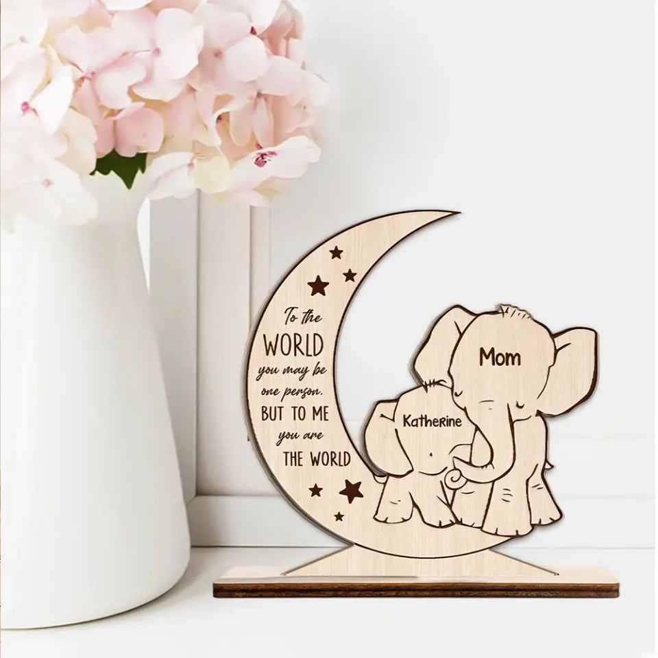 You Are The World Elephant Mom - Personalized Plaque - Gift For Children | 302IHPNPWP270