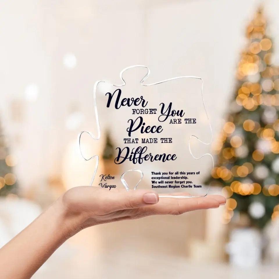You Are The Piece That Made The Difference - Puzzle Acrylic Plaque - Thank You Gift for Women, Men