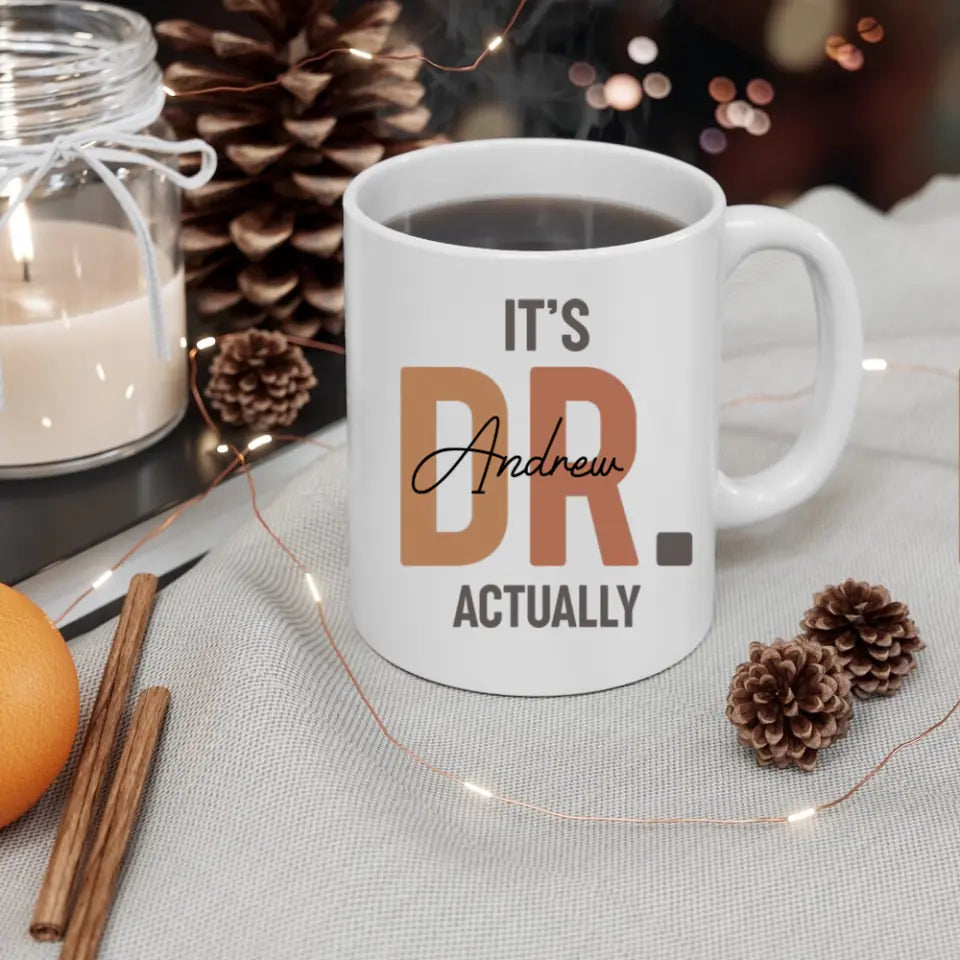 It&#39;s Dr. Actually Personalized Mug