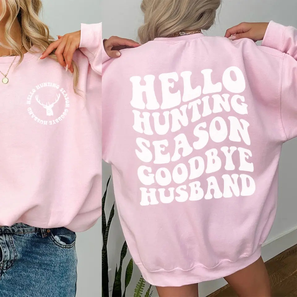 Hello Hunting Season Goodbye Husband, Standard Crew Neck Sweatshirt, Gift For Hunting Lovers | 310IHPBNTS1109