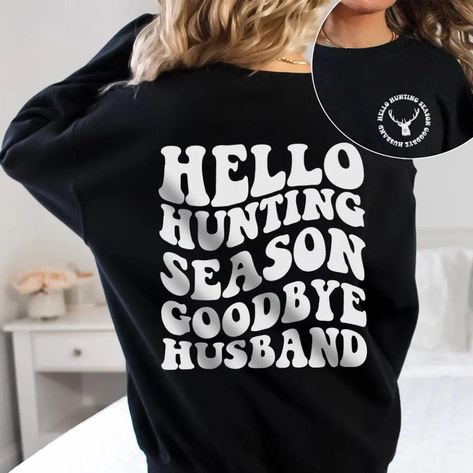 Hello Hunting Season Goodbye Husband, Standard Crew Neck Sweatshirt, Gift For Hunting Lovers | 310IHPBNTS1109