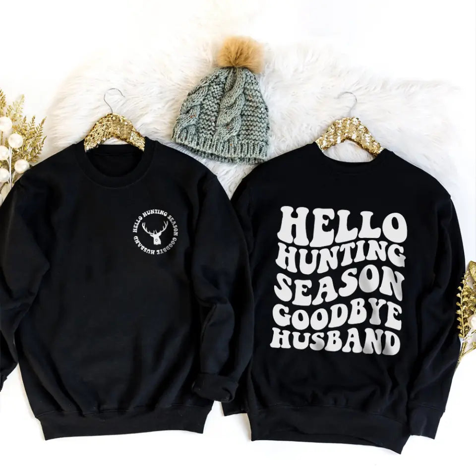 Hello Hunting Season Goodbye Husband - Standard Crew Neck Sweatshirt
