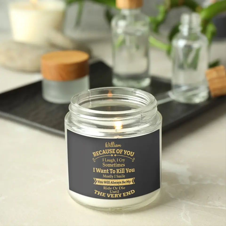 Because Of You I Laugh I Cry - Personalized Scented Candle - Sorry Gift For Husband/Wife