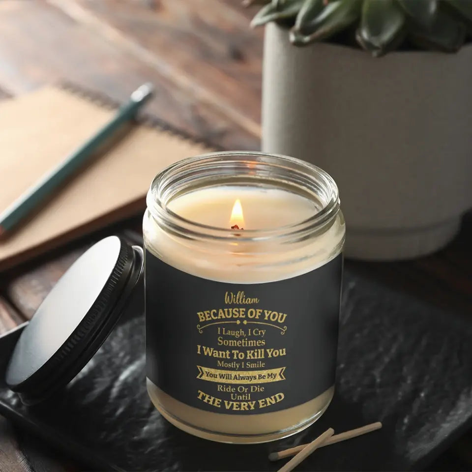 Because Of You I Laugh I Cry - Personalized Scented Candle - Sorry Gift For Husband/Wife