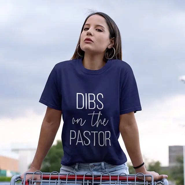 Dibs On The Pastor - T-Shirt