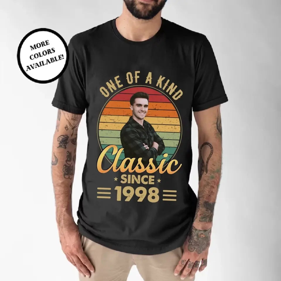 One Of A Kind - Vintage Retro Birthday Shirt - Upload Photo Birthday Gift | 303IHPNPTS129