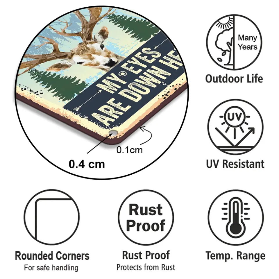 Excuse Me Ladies My Eyes Are Down Here Printed Metal Sign Gift For Hunters
