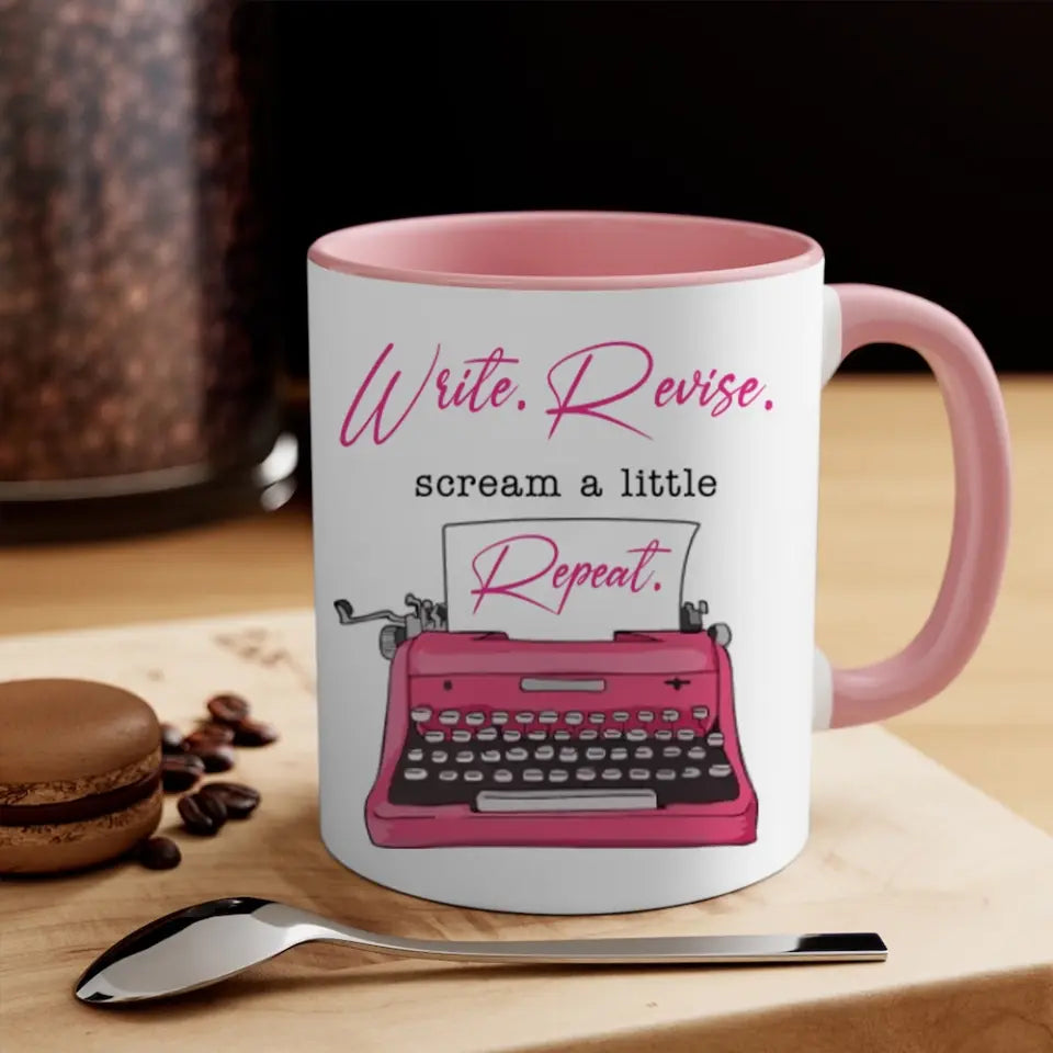 Write Revise, Scream A Little, Repeat - Personalized Mug