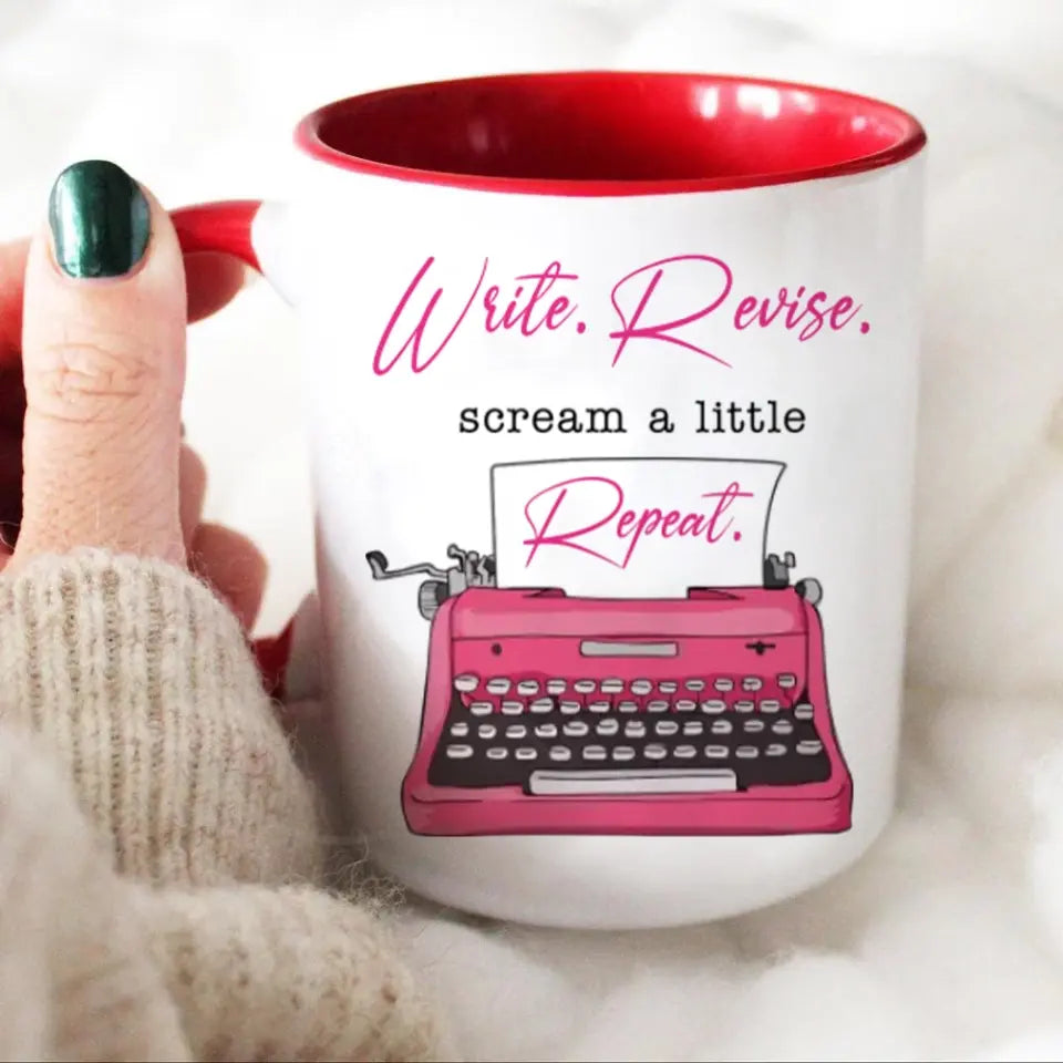 Write Revise, Scream A Little, Repeat - Personalized Mug