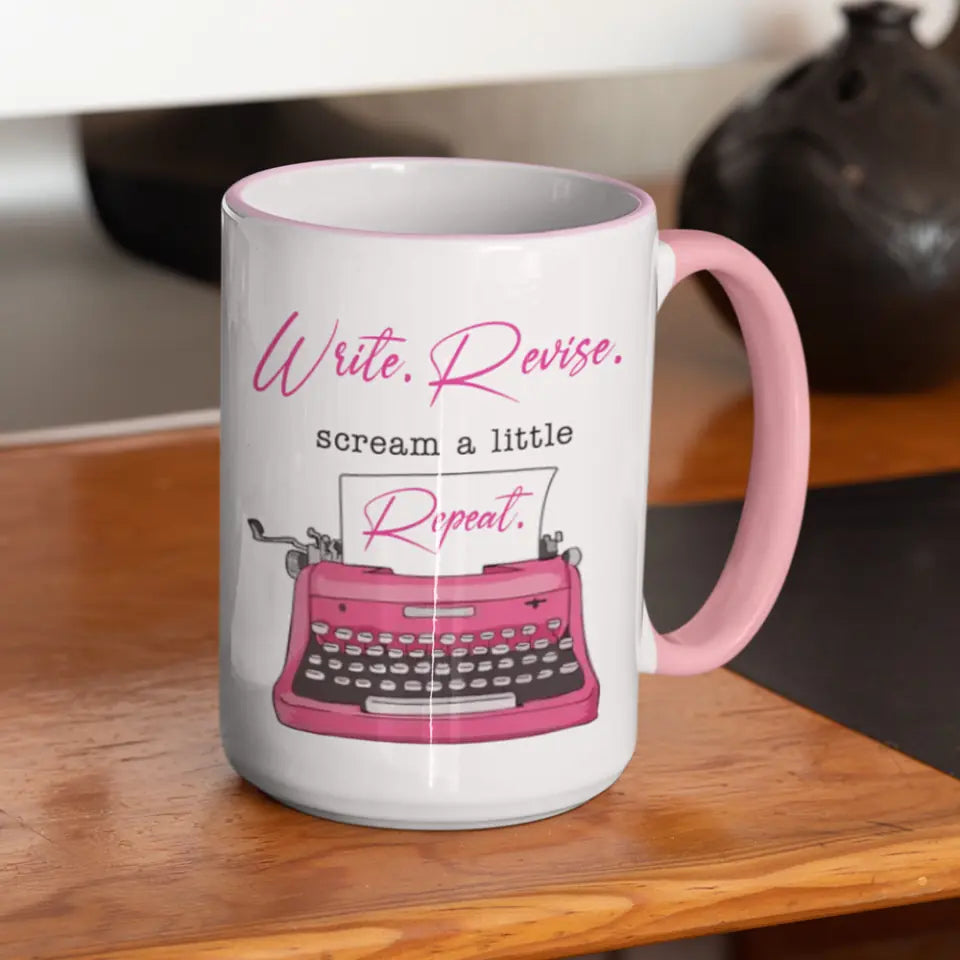 Write Revise, Scream A Little, Repeat - Personalized Mug