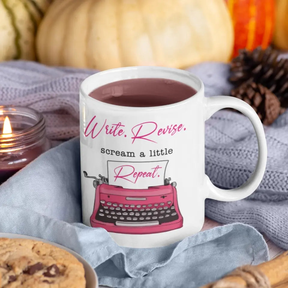 Write Revise, Scream A Little, Repeat - Personalized Mug