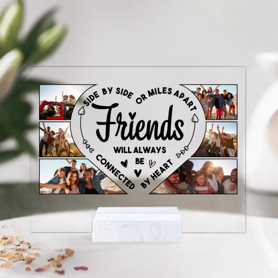 Friends Will Always Be Connect By Heart - Upload Images Acrylic Plaque