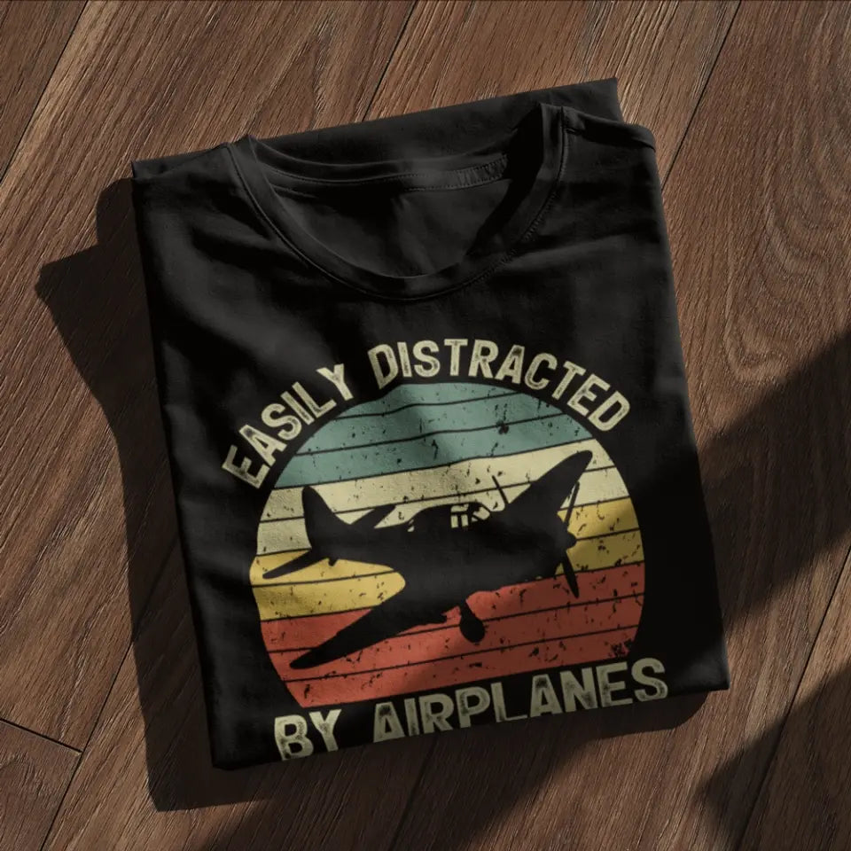 Easily Distracted By Airplanes - Standard T-shirt/Hoodie - Gift For Pilot