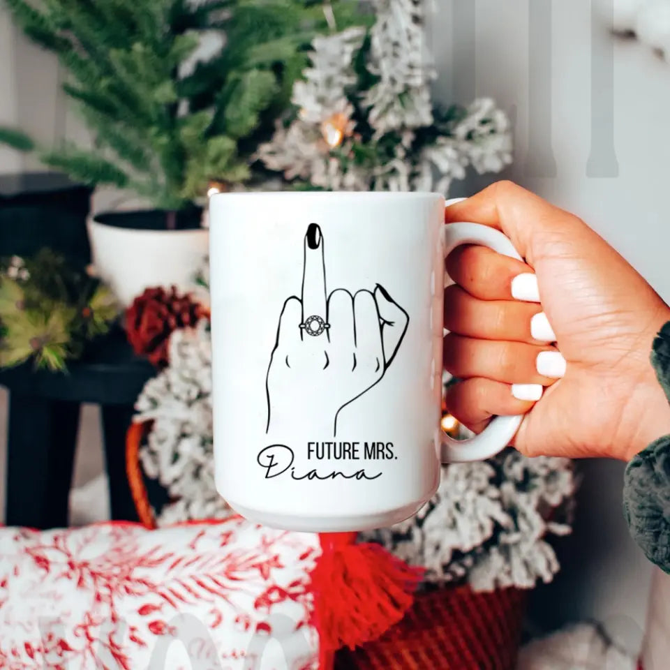 Future Mrs Custom Engagement Ring - Personalized White Mug - Gift For Fiancee Or Bride