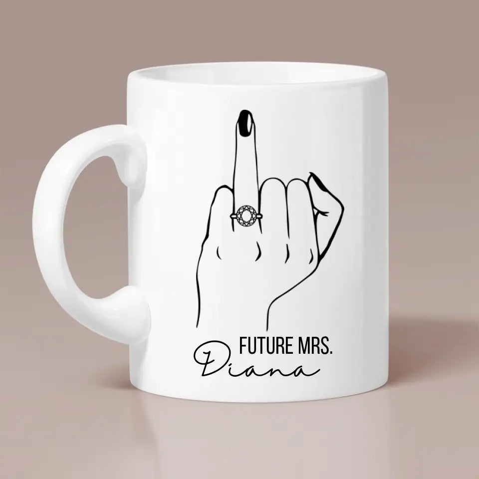 Future Mrs Custom Engagement Ring - Personalized White Mug - Gift For Fiancee Or Bride