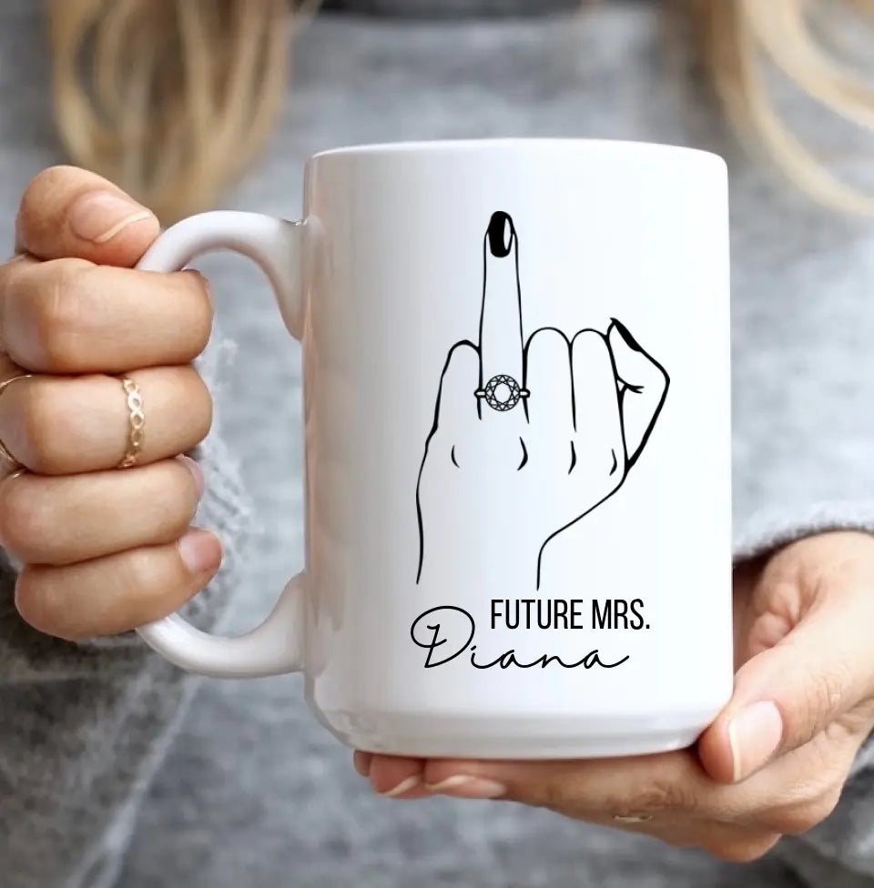 Future Mrs Custom Engagement Ring - Personalized White Mug - Gift For Fiancee Or Bride