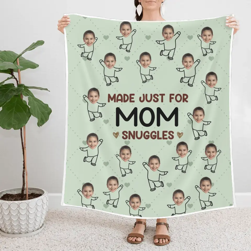 Made Just For Mom Snuggles - Custom Face's Photo Blanket - Best Gift For Mom For Mother On Mother's Day On Anniversary - Gift For Her - Home Decor -  304IHPLNBL454
