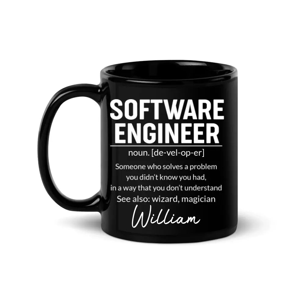 Software Engineer Description - Custom Name Black Mug - Gift For Coder, Software Developers