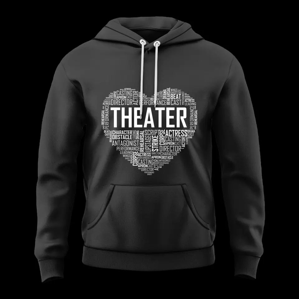 Heart Of Theater, Unisex T-shirt, Hoodie, Gifts For Theatre Lovers, Actor, Actress | 311IHPNPTS1178
