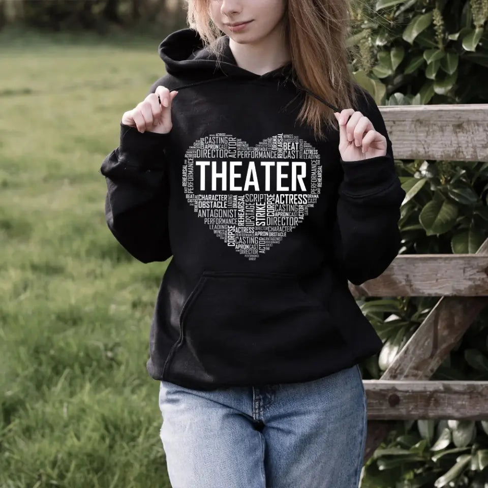 Heart Of Theater, Unisex T-shirt, Hoodie, Gifts For Theatre Lovers, Actor, Actress | 311IHPNPTS1178