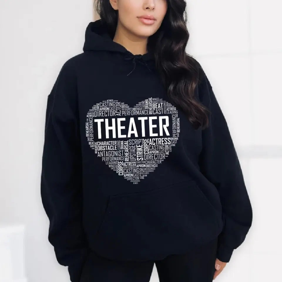 Heart Of Theater, Unisex T-shirt, Hoodie, Gifts For Theatre Lovers, Actor, Actress | 311IHPNPTS1178