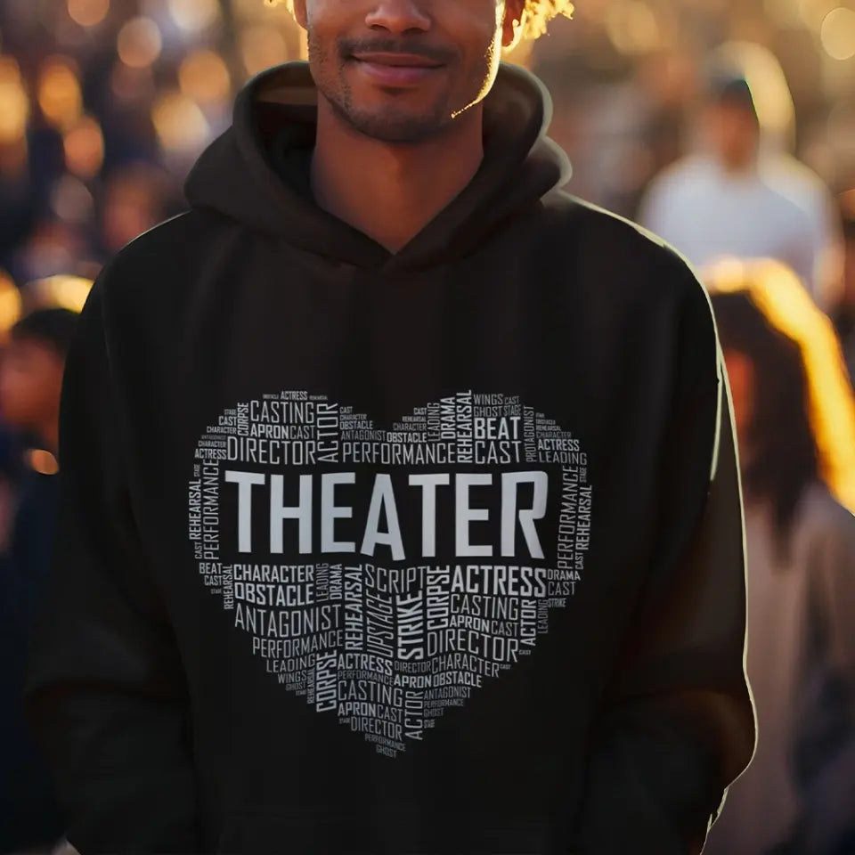Heart Of Theater, Unisex T-shirt, Hoodie, Gifts For Theatre Lovers, Actor, Actress | 311IHPNPTS1178