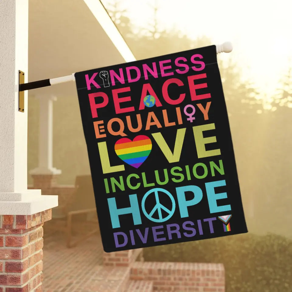 Kindness Peace Equality Love Inclusion LGBTQ Pride Flag