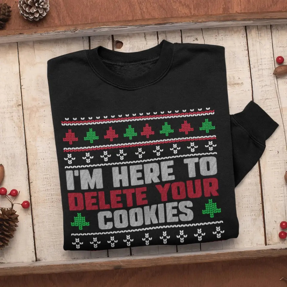 I'm Here To Delete Your Cookies, Standard Unisex Sweatshirt, Gift For Coders Developers | 311IHPLNTS1195