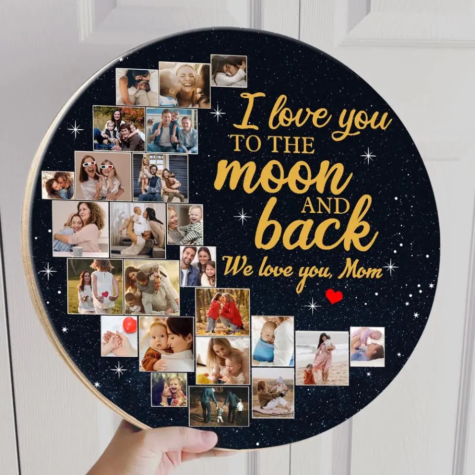 Couple Wooden Sign Love You to The Moon and Back, Custom Moon Shape Round Wood Sign, Personalized Collage Photos Gift