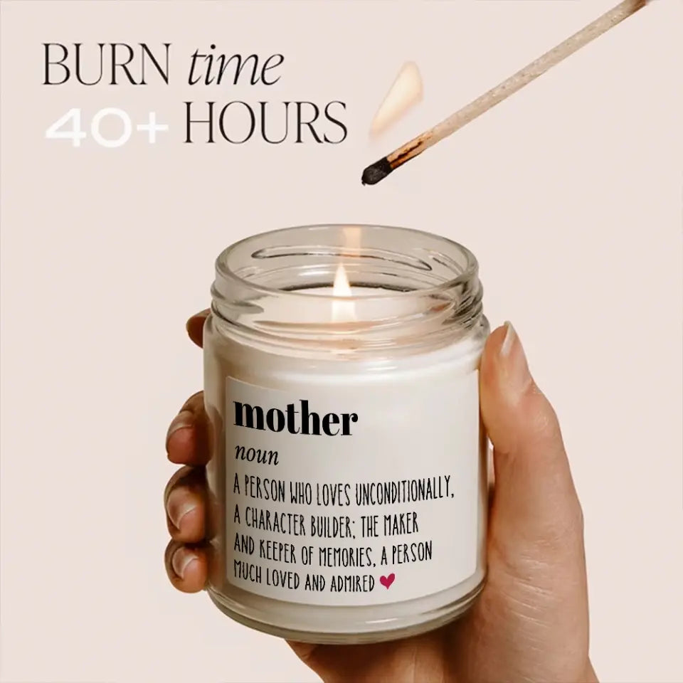 Definition Mother A Person Who Loves Unconditionally A Character Builder -  Scented Soy Candle - Gift For Mom