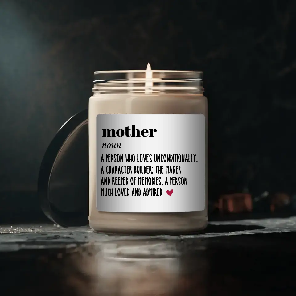 Definition Mother A Person Who Loves Unconditionally A Character Builder -  Scented Soy Candle - Gift For Mom