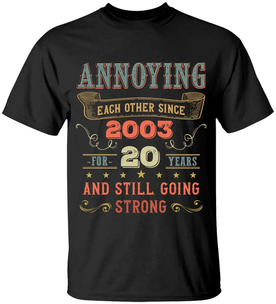Annoying Each Other For Years & Still Going Strong - Wedding Anniversary Vintage Shirt, Gift for Him and Her - 208IHPTHTS103