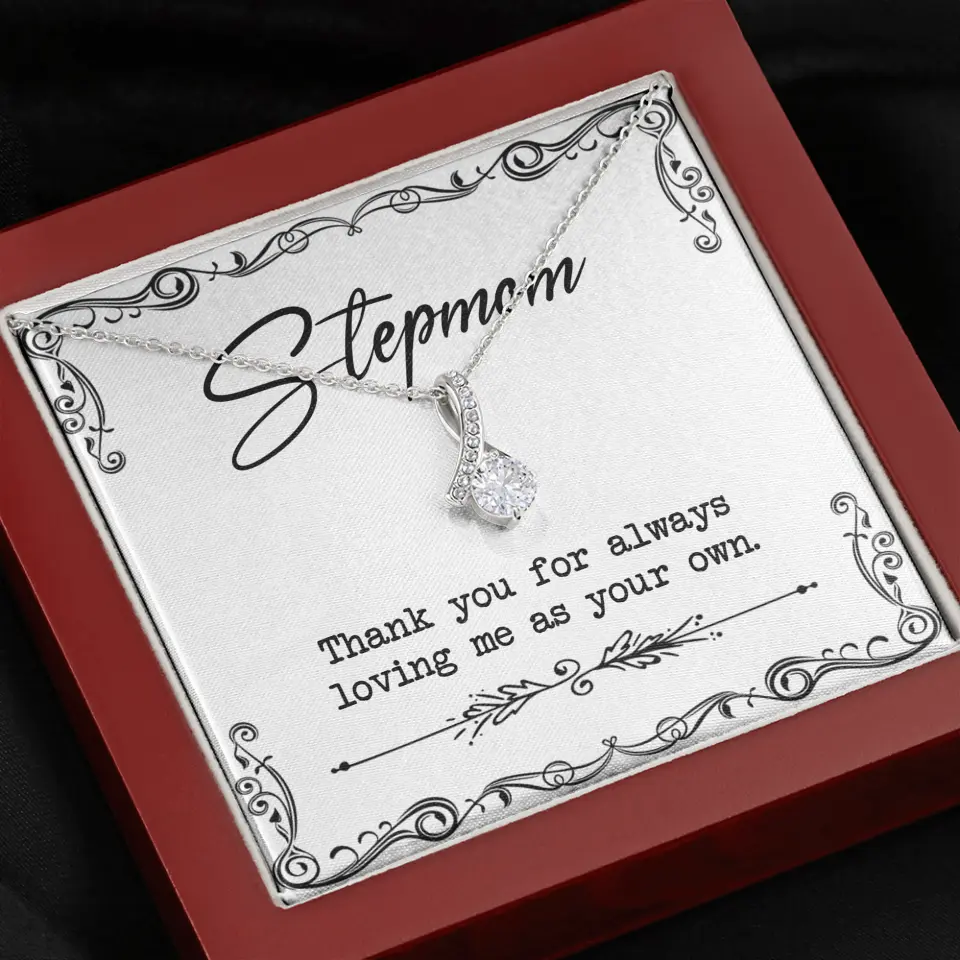 Stepmom, Thank You For Loving Me As Your Own - Personalized Necklace - Gift For Stepmom