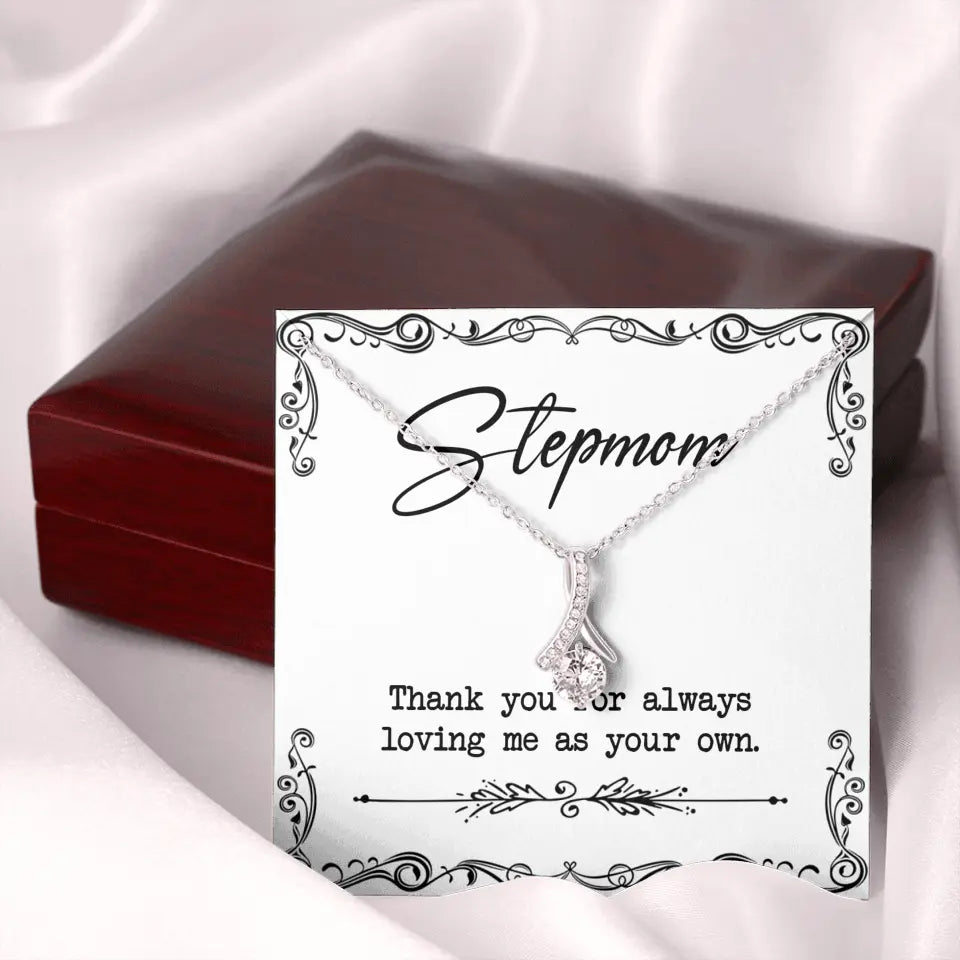 Stepmom, Thank You For Loving Me As Your Own - Personalized Necklace - Gift For Stepmom
