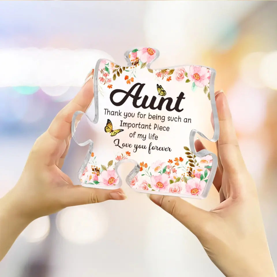 Thank Aunt For Being Such An Important Piece Of My Life - Personalized Puzzle Acrylic Plaque - Gift For Aunt