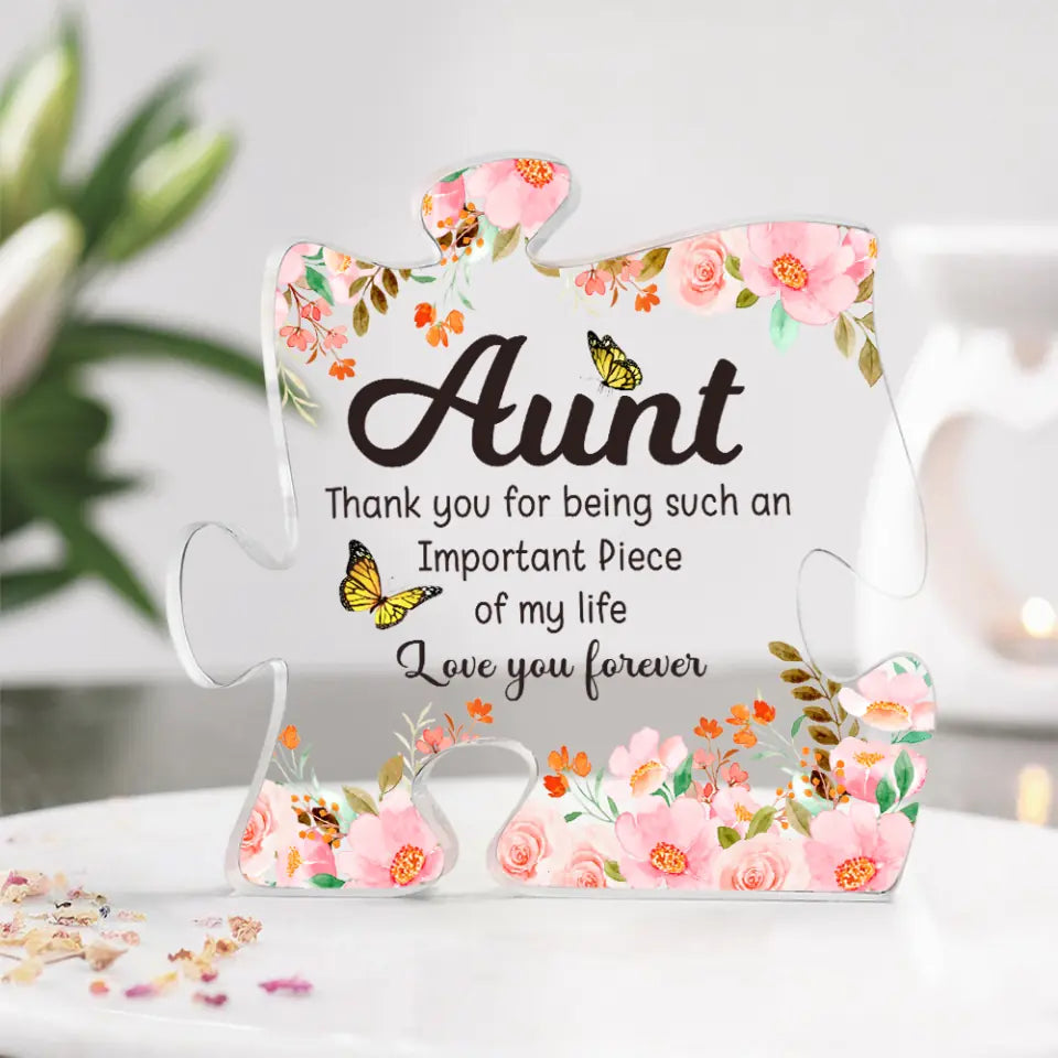 Thank Aunt For Being Such An Important Piece Of My Life - Personalized Puzzle Acrylic Plaque - Gift For Aunt