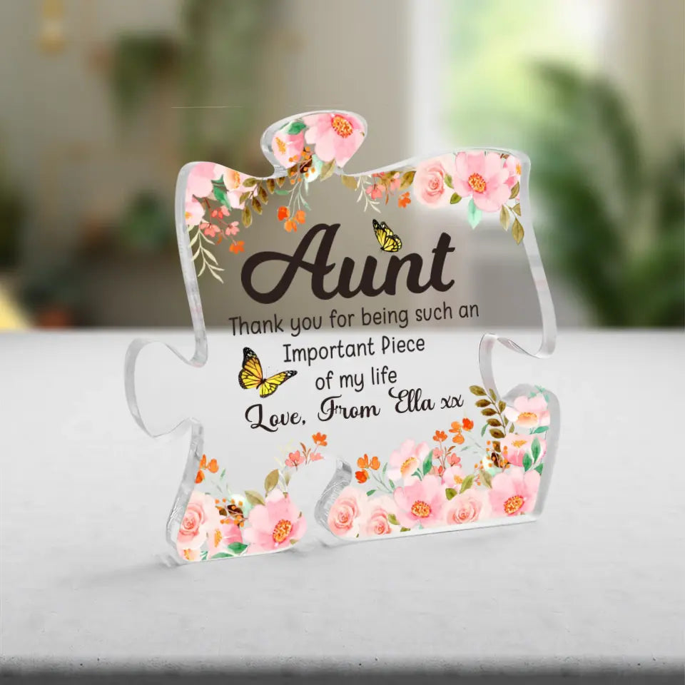 Thank Aunt For Being Such An Important Piece Of My Life - Personalized Puzzle Acrylic Plaque - Gift For Aunt
