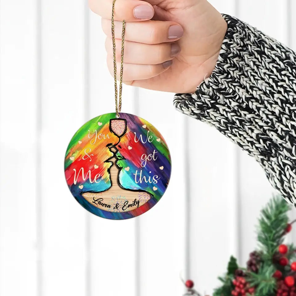 You And Me We Got This Personalized Wooden Ornament  Christmas Gift For Gay Lesbian Couples
