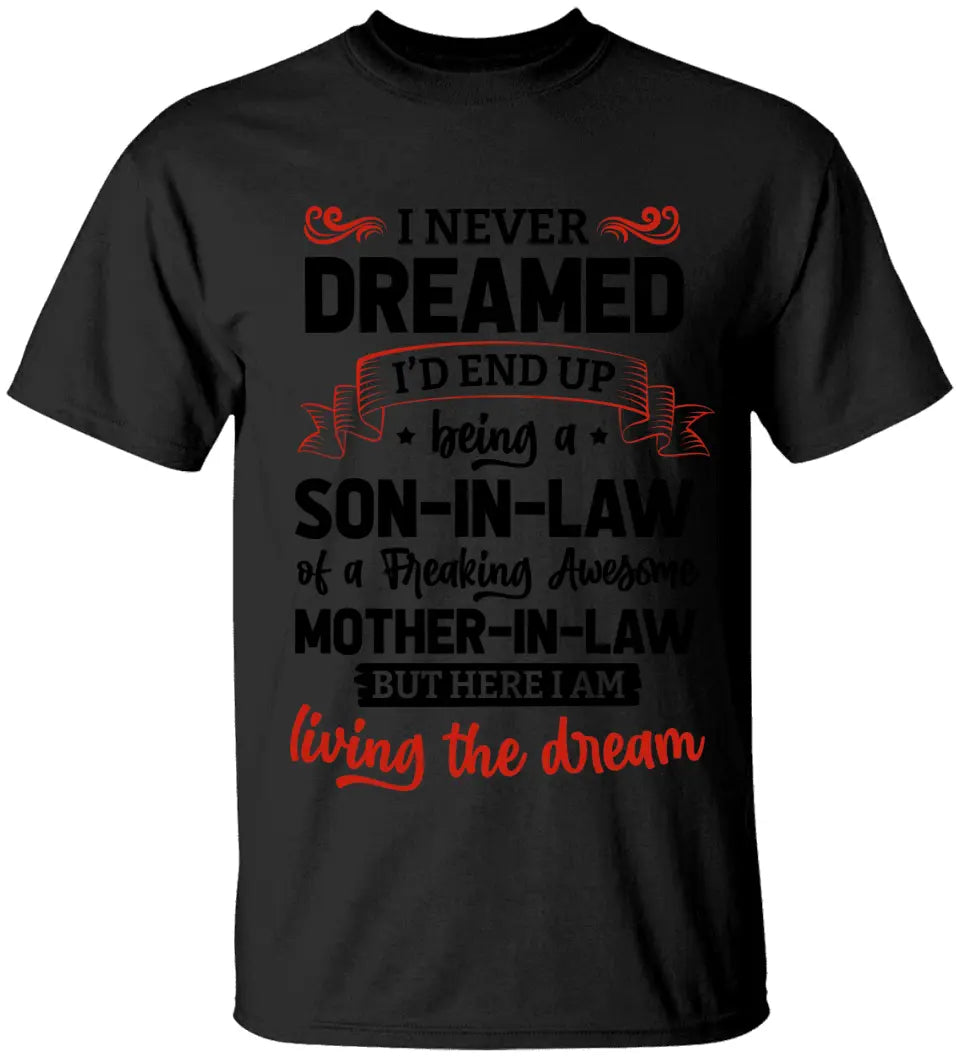 I Never Dreamed I'd End Up Being A Son-in-law - Personalized Tshirt Hoodie