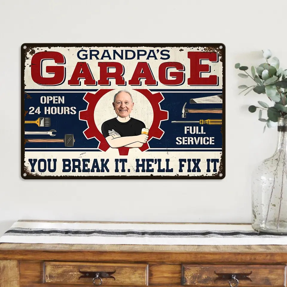 You Break It He Will Fix It - Printed Metal  Sign